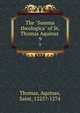 The "Summa theologica" of St. Thomas Aquinas .. 9, Thomas, Aquinas, Saint, 1225?-1274 