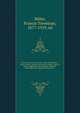 True stories of the great war; tales of adventure--heroic deeds--exploits told by the soldiers, officers, nurses, diplomats, eye witnesses, collected . from official and authoritative sources . 3, Miller, Francis Trevelyan, 1877-1959, ed 