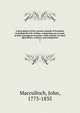 A description of the western islands of Scotland, including the Isle of Man: comprising an account of their geological structure; with remarks on their agriculture, scenery, and antiquities. 1, Macculloch, John, 1773-1835 