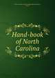 Hand-book of North Carolina, North Carolina. Board of Agriculture,Cameron, John D 