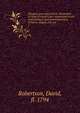 Glasgow, past and present, illustrated in Dean of Guild Court reports and in the reminiscences and communications of Senex, Aliquis, J.B., etc. 1, Robertson, David, fl. 1794 