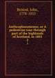 Anthroplanomenos; or A pedestrian tour through part of the highlands of Scotland, in 1801. 2, Bristed, John, 1778-1855 