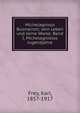 Michelagniolo Buonarroti; sein Leben und seine Werke. Band I, Michelagniolos Jugendjahre, Frey, Karl, 1857-1917 