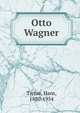 Otto Wagner, Tietze, Hans, 1880-1954 
