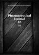 Pharmaceutical Journal. 10, Royal Pharmaceutical Society of Great Britain 