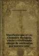 Manifiesto que el Lic. Clemente Munguia, electo y confirmado obispo de michoacan por nuestro smo ., Clemente de Jesus Munguia 