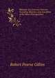Memoirs of a Literary Veteran: Including Sketches and Anecdotes of the Most Distinguished .. 1, Robert Pearse Gillies 