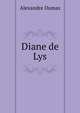 Diane de Lys, Alexandre Dumas 