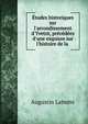 ?tudes historiques sur l'arrondissement d'Yvetot, pr?c?d?es d'une esquisse sur l'histoire de la ., Augustin Labutte 