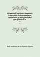Memorial historico espanol: Coleccion de documentos, opusculos y antiguedades que publica la ., Real Academia de la Historia (Spain) 