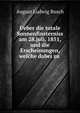 Ueber die totale Sonnenfinsterniss am 28.juli, 1851, und die Erscheinungen, welche dabei zu ., August Ludwig Busch 