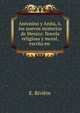 Antonino y Anita, o, los nuevos misterios de Mexico: Novela religiosa y moral, escrita en ., E. Riviere 