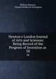 Newton's London Journal of Arts and Sciences: Being Record of the Progress of Invention as ., William Newton , Charles Frederick Partington 
