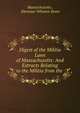 Digest of the Militia Laws of Massachusetts: And Extracts Relating to the Militia from the ., Massachusetts , Ebenezer Whitten Stone 