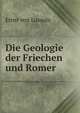 Die Geologie der Friechen und Romer, Ernst von Lusaulx 