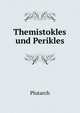 Themistokles und Perikles, Plutarch 