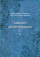 Annales archeologiques. 21, Didron, Adolphe Napole?on, 1806-1867,Didron, Edouard 