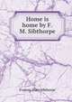 Home is home by F.M. Sibthorpe., Frances Mary Sibthorpe 