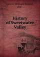 History of Sweetwater Valley, Lenoir, William Ballard, 1847- 