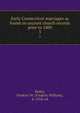 Early Connecticut marriages as found on ancient church records prior to 1800. 3, Bailey, Frederic W. (Frederic William), d. 1918, ed 