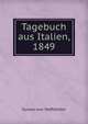Tagebuch aus Italien, 1849, Gustav von Hoffstetter 