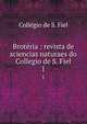 Brotria : revista de sciencias naturaes do Collegio de S. Fiel. 1, Collegio de S. Fiel 