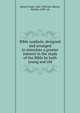 Bible symbols; designed and arranged to stimulate a greater interest in the study of the Bible by both young and old, Beard, Frank, 1842-1905,Van Marter, Martha, 1839- ed 
