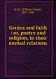 Genius and faith : or, poetry and religion, in their mutual relations, Scott, William Cooper, 1817-1854 
