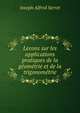 Lecons sur les applications pratiques de la geometrie et de la trigonometrie, Joseph Alfred Serret 