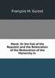 Monk: Or the Fall of the Republic and the Restoration of the Restoration of the Monarchy in ., Guizot, M. (Franc?ois), 1787-1874 