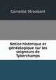 Notice historique et genealogique sur les seigneurs de Tyberchamps, Corneille Stroobant 