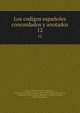 Los codigos espaoles concordados y anotados. 12, Spain, Joaqu?n Francisco Pacheco , Ferm?n de la Puente y Apezechea, Pedro G?mez de la Serna, Francesco de Paula D?az y Mendoza , Gregorio L?pez , Castile (Kingdom). 