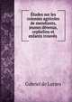 Etudes sur les colonies agricoles de mendiants, jeunes detenus, orphelins et enfants trouves ., Gabriel de Lurieu 