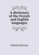 A dictionary of the French and English languages, Gabriel Surenne 