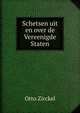 Schetsen uit en over de Vereenigde Staten, Otto Zirckel 