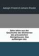 Zehn Jahre aus der Geschichte der Ahnherren des preussischen Konigshauses: Das aufsteigen des ., Adolph Friedrich Johann Riedel 