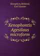 Xenophontis Agesilaus microform, Xenophon,Heiland, Carl Gustav 