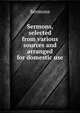 Sermons, selected from various sources and arranged for domestic use, Sermons 