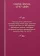 "Saying the catechism" seventy-five years ago, and the historical results. An address delivered before the New England historic-genealogical society, Dec. 4, 1878, Clarke, Dorus, 1797-1884 