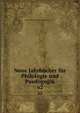 Neue Jahrbcher fr Philologie und Paedogogik. 62, Neue # philologie und paedagogik ... 1831-97 