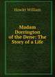 Madam Dorrington of the Dene: The Story of a Life, Howitt William 