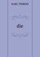 die, Rarl Timrod 