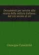 Documenti per servire alla storia della milizia italiana: dal xiii secolo al xvi, Giuseppe Canestrini 