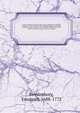 Arcana caelestia; the heavenly arcana contained in the Holy Scriptures, or Word of the Lord, unfolded, beginning with the book of Genesis: together with wonderful things seen in the world of spirits and in the heaven of angels. 5, Swedenborg, Emanuel, 1688-1772 