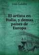 El artista en Italia, y demas paises de Europa, Jose Galofre 