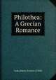 Philothea: A Grecian Romance, Lydia Maria (Francis ) Child 