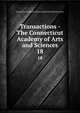 Transactions - The Connecticut Academy of Arts and Sciences. 18, Connecticut Academy of Arts and Sciences,Yale University 