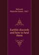Earthly discords and how to heal them, McLeod, Malcolm James, 1867- 