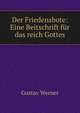 Der Friedensbote: Eine Beitschrift fur das reich Gottes, Gustav Werner 
