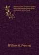 History of the conquest of Peru; with a preliminary view of the civilization of the Incas. 1, William H. Prescott 